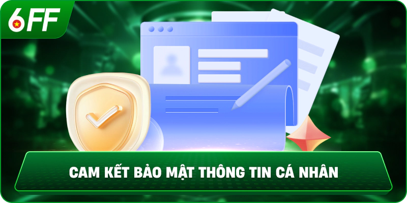 Cam kết bảo mật thông tin cá nhân