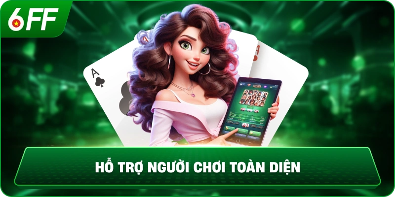 Hỗ trợ người chơi toàn diện