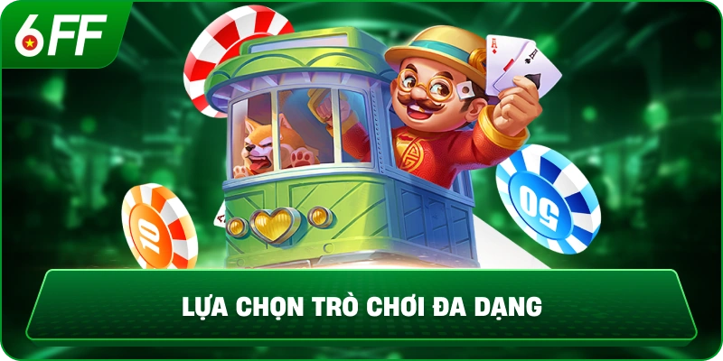 Lựa chọn trò chơi đa dạng